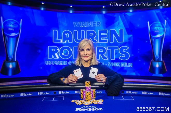 Lauren Roberts赢得美国扑克公开赛第三项赛事$10,000 NLH冠军！