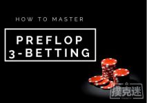 博狗扑克:如何掌握翻前3bet-博狗扑克 蜗牛扑克 德州扑克跟我学