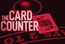 博狗扑克:新扑克电影《The Card Counter》将于9月上映-博狗扑克 蜗牛扑克 德州扑克跟我学