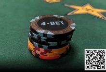 【EV扑克】玩法:翻前什么情况下适合4bet和5bet?-博狗扑克 蜗牛扑克 德州扑克跟我学