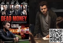 【EV扑克】扑克电影《死钱》犀利影评，别期待太高但值得一看！-博狗扑克 蜗牛扑克 德州扑克跟我学