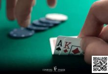 【EV扑克】德州扑克手拿AK杂色的贪婪与恐惧-博狗扑克 蜗牛扑克 德州扑克跟我学